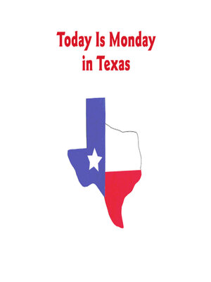 cover image of Today Is Monday in Texas